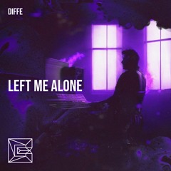 Diffe - Left Me Alone