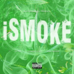 iSmoke Feat. CJ Fly, Termanology & Nina Creese