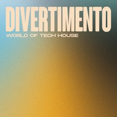 DIVERTIMENTO VOL.1: World of Tech House (Mix Tape by SENA)