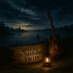 Where the Shadows Swim