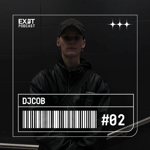 EXIT Podcast 002: djcob