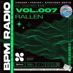 BPM RADIO // VOL.007 - RALLEN