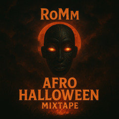 🎃 RoMm — Afro Halloween Mixtape (2025)