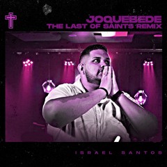 Israel Santos - Joquebede (The Last Of Saints Remix) - HARSTYLE GOSPEL