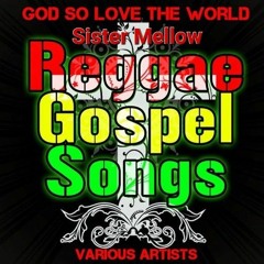Reggae Gospel Mix #2: Sanchez, Stitchie, George Nooks, Carlene Davis, Osmond Collins, Donna Marie...