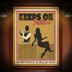 Babyface x Ella Mai x MJFX - Keep On Fallin Remix
