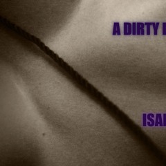 A Dirty Love Story #9  - Cartagena - Mixed by Isaiah Martin