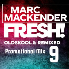 Marc Mackender - Fresh Promotional Mix 9