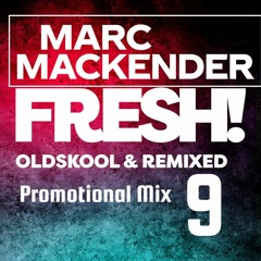 Marc Mackender - Fresh Promotional Mix 9