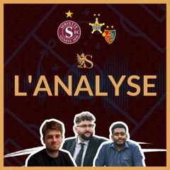 Le Point Sur La Super League | Servette FC - Sheriff Tiraspol/ FC Bâle | L'Analyse