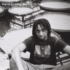 Signal Route w. Sweater On Polo [12.06.25]