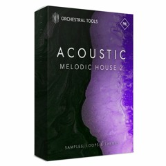 PML x Orchestral Tools - Acoustic Melodic House 2 - Demo