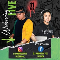 Wednesday 2/10/2021 Live  W/ Dj Andrew Yee X Dj Den