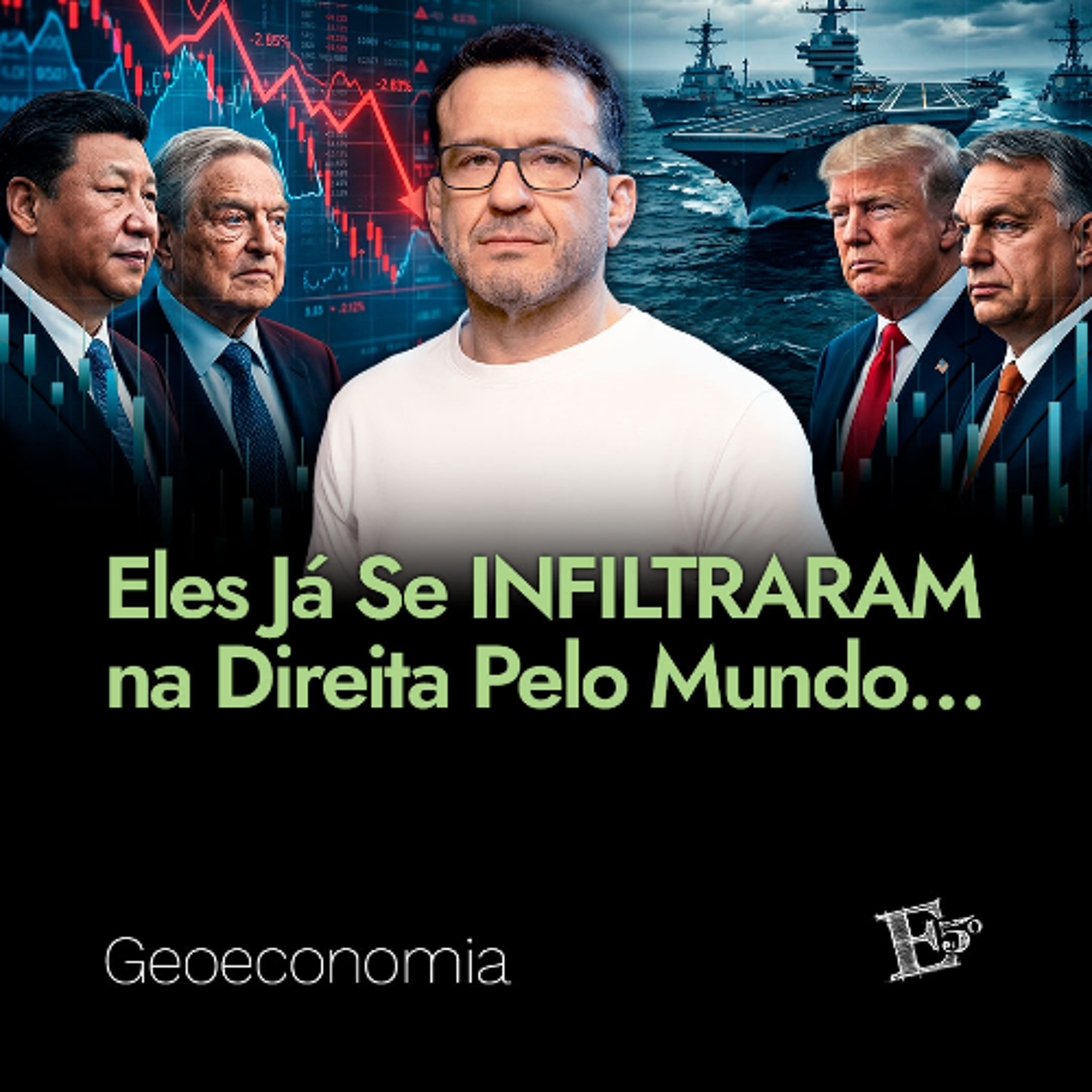 Eles Já Se INFILTRARAM na Direita Pelo Mundo… | GEOECONOMIA - Ep. 90 episode artwork