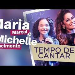 Maria Marçal e Michelle Nascimento | Tempo de Cantar #MKnetwork