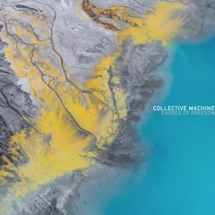 Collective Machine - Chords Of Freedom