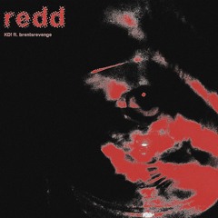 redd [ft. brentsrevenge] (prod. says6x)