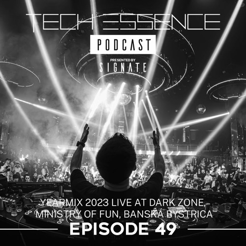 Tech Essence - Episode #49 (Yearmix 2023 Live At Dark Zone, Ministry Of Fun Banská Bystrica)