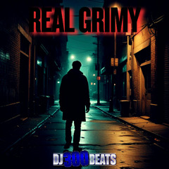 Real grimy