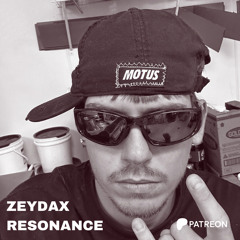 ZEYDAX - RESONANCE (2024 JUNE PATREON)