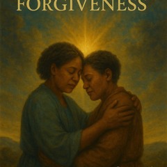 Podcast #31 The Power of Forgiveness