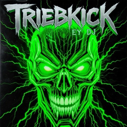 TRIEBKICK - EY DJ