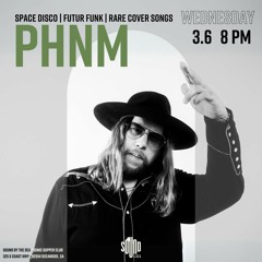 PHNM (3.7.24) Space Disco | Futuristic Funk | Rare Cover Songs