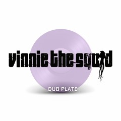 Vinnie The Squid. DUB PLATE