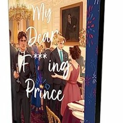 TÉLÉCHARGER My Dear F***ing Prince - Collector - Edition reliée, tirage limité au format Kindle