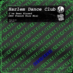 Harlem Dance Club - I've Been Kissed (HDC French Kiss Mix)[SCR074]