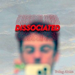 Dissociated
