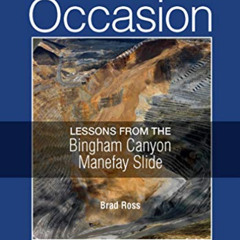 free PDF 📭 Rise to the Occasion: Lessons from the Bingham Canyon Manefay Slide by  B