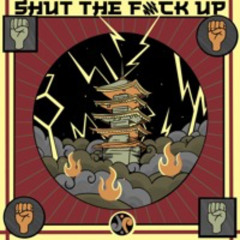 Shut The F~ck Up