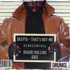 THAT'S NOT ME - RUARI ROLLINS EDIT [DRMGL20] (FREE DL)