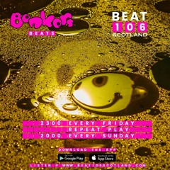 Bonkers Beats #15 on Beat 106 Scotland with Marc Smith & David Forbes 160721 (Hour 2)