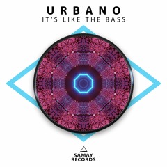 Urbano - Its Like The Bass (SAMAY RECORDS)