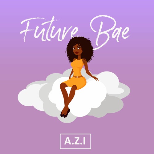 Future Bae - A.Z.I