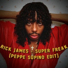 Rick James - Super Freak (Peppe Supino Edit)