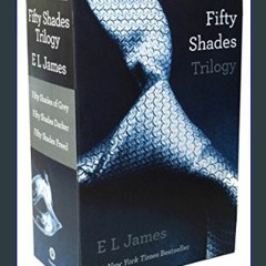 Download Ebook 📖 Fifty Shades Trilogy (Fifty Shades of Grey / Fifty Shades Darker / Fifty Shades F
