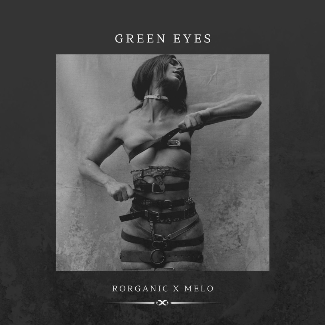 Stream GREEN EYES (vocalist MELO) by Rorganic | Listen online for