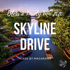 Skyline Drive ~Bless & Lovely Mix 2020~