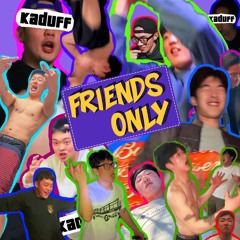 Friends Only(Feat.Friends)