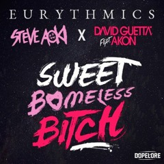 Eurythmics X David Guetta X Steve Aoki - Sweet Boneless Bitch (Dopelore Bootleg)[FREE DOWNLOAD]