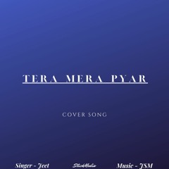 Tera Mera Pyar Cover - Jeet - Jsm