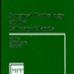 READ [PDF EBOOK EPUB KINDLE] Surgical Pathology of the Salivary Glands: Volume 25 in