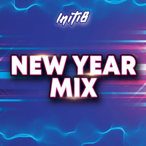 Stream NEW YEAR MIX by Initi8 Listen online for free on SoundCloud