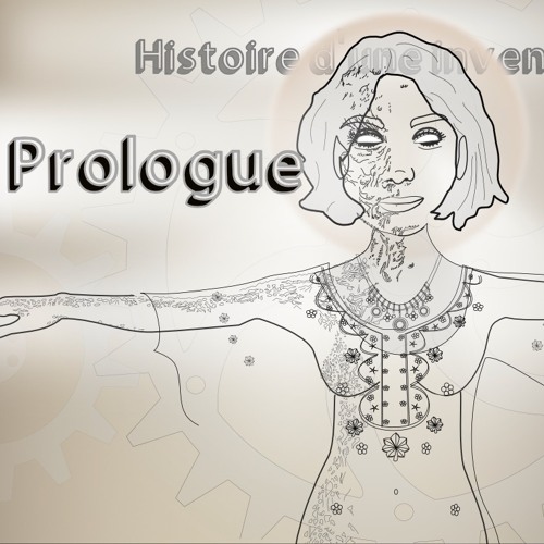 Histoire d'une Invention - Prologue