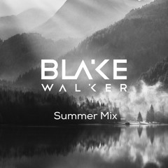 Blake Walker presents : Summer Mix 2022