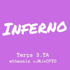 INFERNO / 2020.12.15  #Θέωσις +JMJ+CPTD