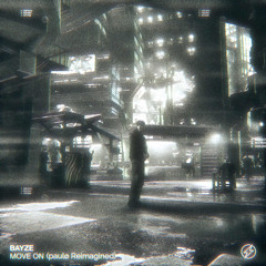 Bayze - Move On (paulø Reimagined)